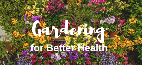 Gardening for Better Health